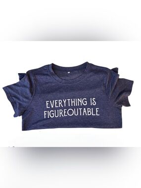 “Everything is Figureoutable” Navy Tee Size Medium
